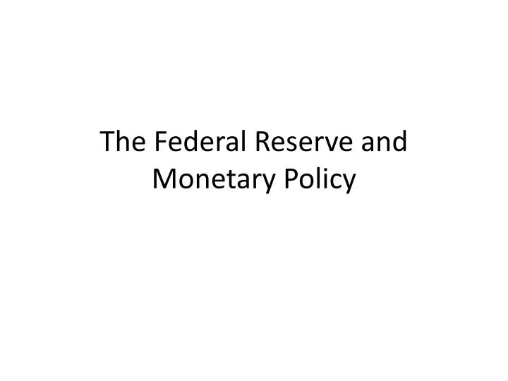 the federal reserve and monetary policy