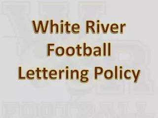 White River Football Lettering Policy