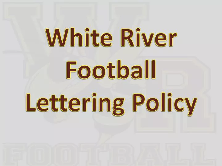 white river football lettering policy