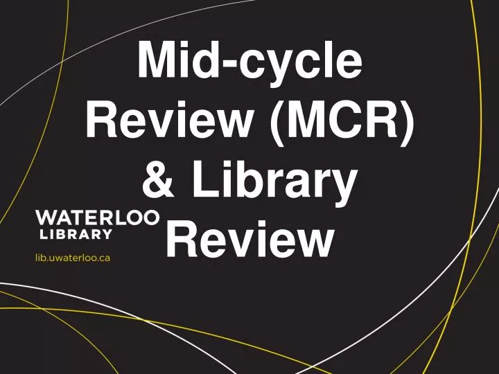 mid cycle review mcr library review