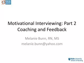 Motivational Interviewing: Part 2 Coaching and Feedback