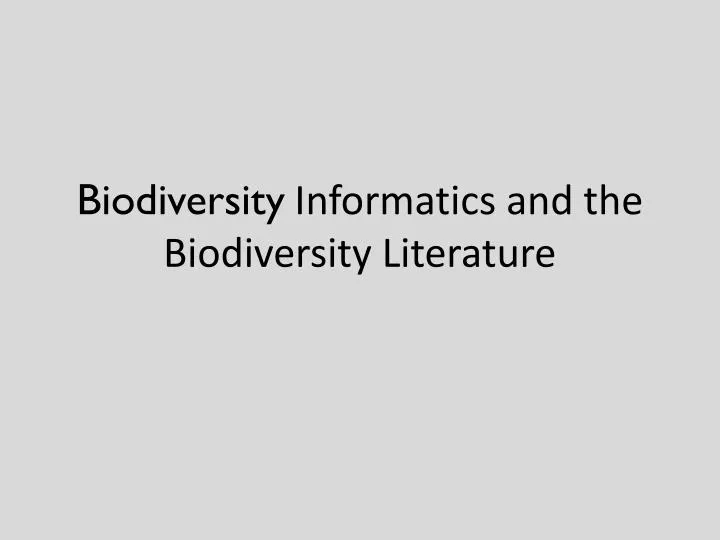 biodiversity informatics and the biodiversity literature