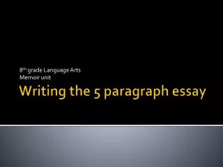 Writing the 5 paragraph essay