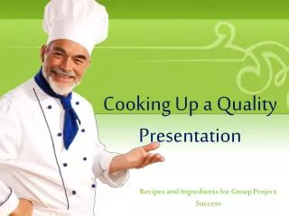 Cooking Up a Quality Presentation