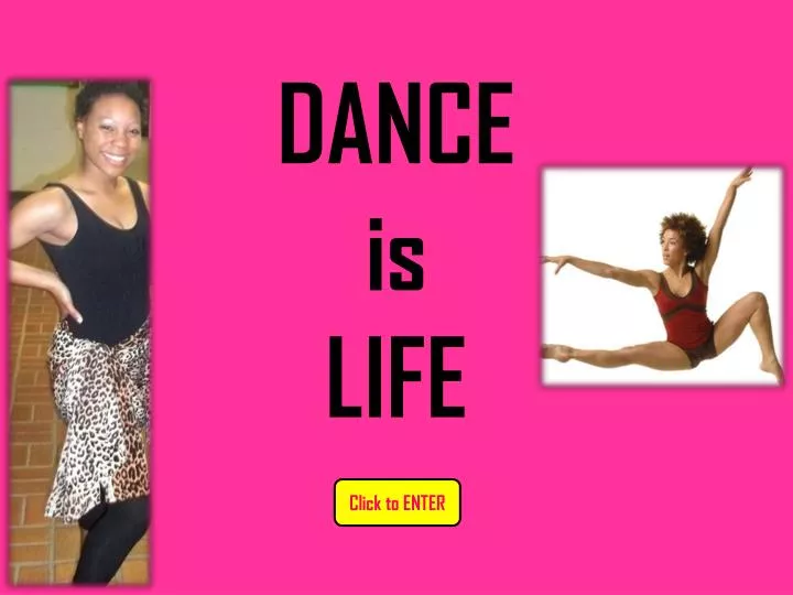 dance is life