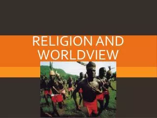 Religion and Worldview