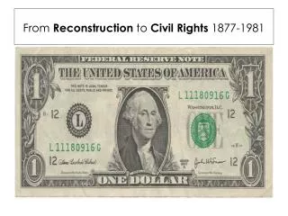 From Reconstruction to Civil Rights 1877-1981
