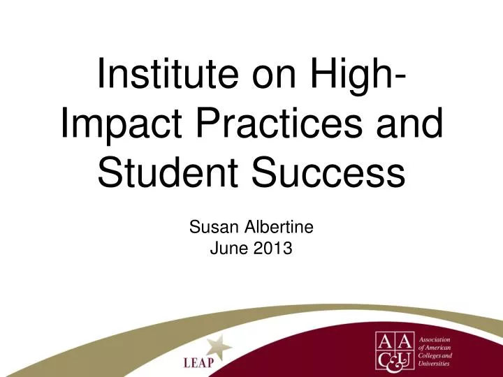 institute on high impact practices and student success