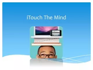 itouch the mind