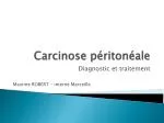 Carcinose péritonéale - slide 1