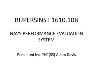 BUPERSINST 1610.10B NAVY PERFORMANCE EVALUATION SYSTEM