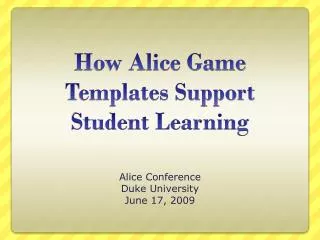 How Alice Game Templates Support Student Learning