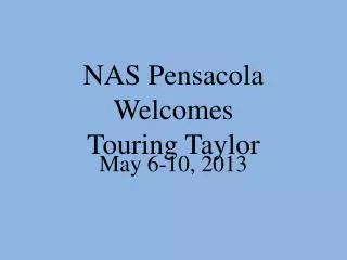 NAS Pensacola Welcomes Touring Taylor