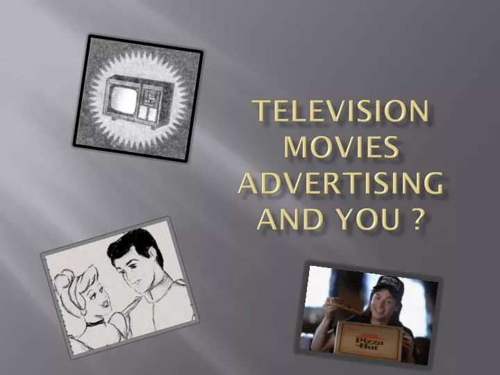 television movies advertising and you