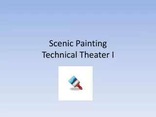 Scenic Painting Technical Theater I