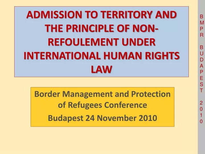 admission to territory and the principle of non refoulement under international human rights law