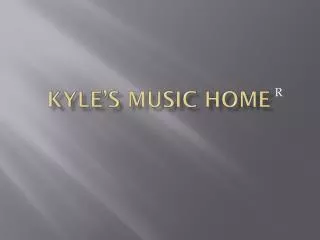 KYLE’S MUSIC HOME