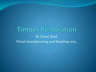 Timber Restoration