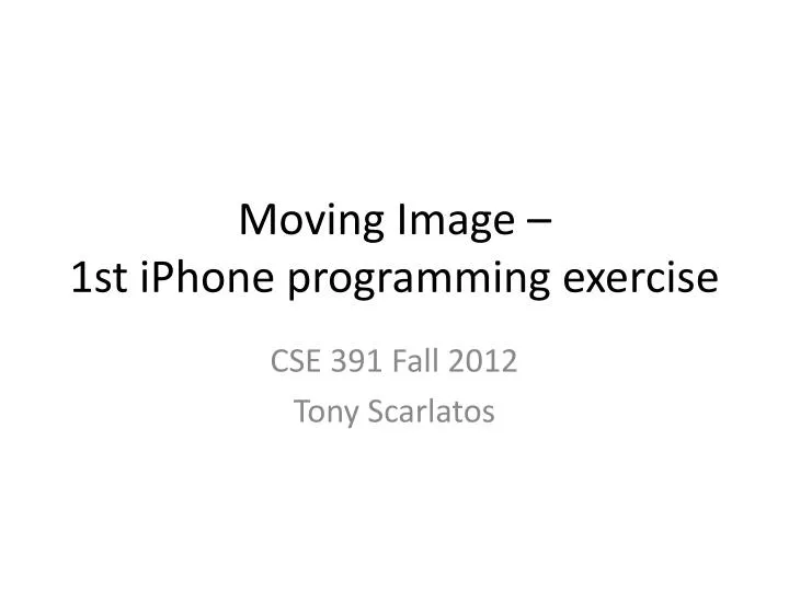 moving image 1st iphone programming exercise