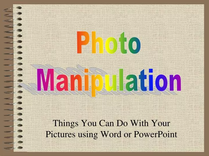 things you can do with your pictures using word or powerpoint