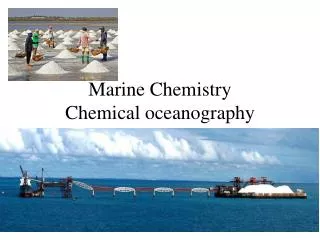 Marine Chemistry Chemical oceanography
