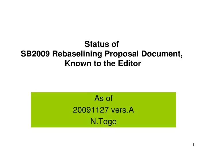 status of sb2009 rebaselining proposal document known to the editor