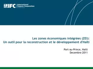 les zones conomiques int gr es zei un outil pour la reconstruction et le d veloppement d ha ti