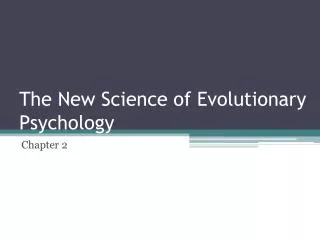 The New Science of Evolutionary Psychology