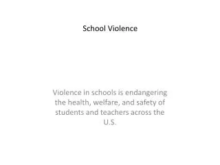 Violence in schools is endangering the health, welfare, and safety of