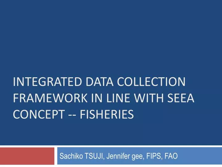 integrated data collection framework in line with seea concept fisheries