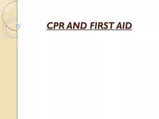 CPR AND FIRST AID