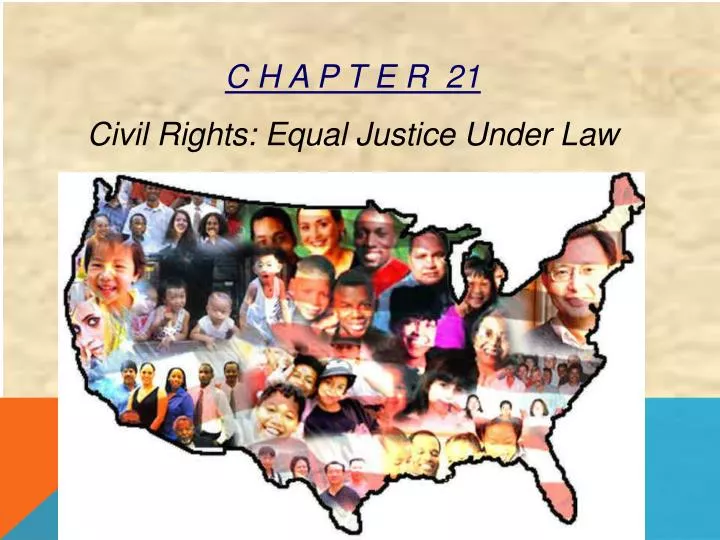 c h a p t e r 21 civil rights equal justice under law