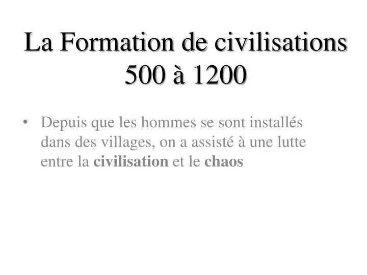 la formation de civilisations 500 1200