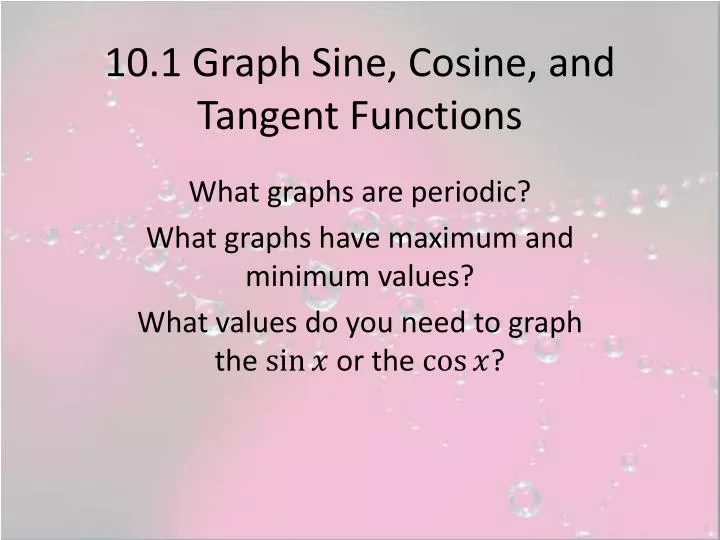 10 1 graph sine cosine and tangent functions