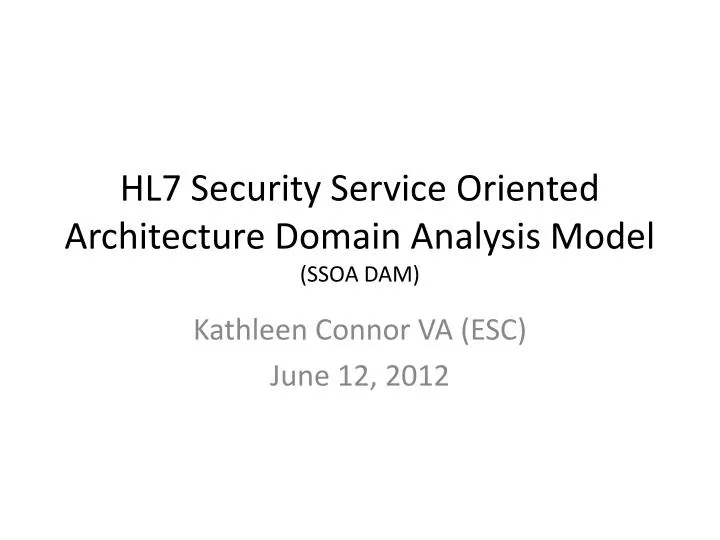 hl7 security service oriented architecture domain analysis model ssoa dam