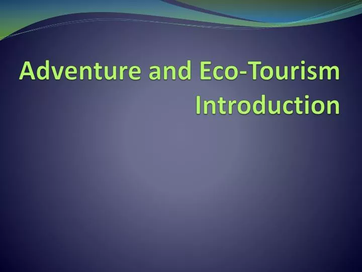 adventure and eco tourism introduction
