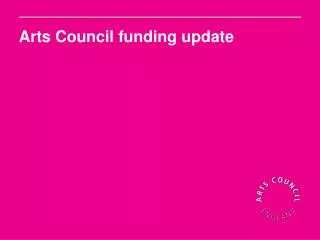 Arts Council funding update