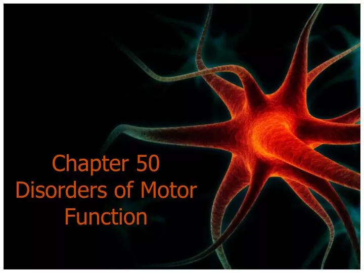 chapter 50 disorders of motor function