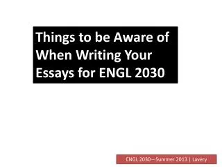 Things to be Aware of When Writing Your Essays for ENGL 2030