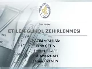 ETİLEN GLİKOL ZEHİRLENMESİ