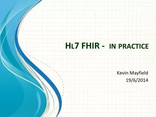 Hl7 FHIR - in practice