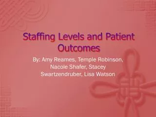 Staffing Levels and Patient Outcomes
