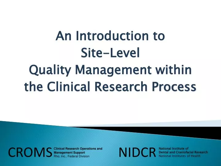 an introduction to site level quality management within the clinical research process