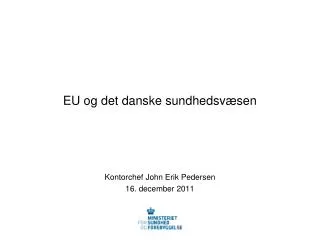 eu og det danske sundhedsv sen