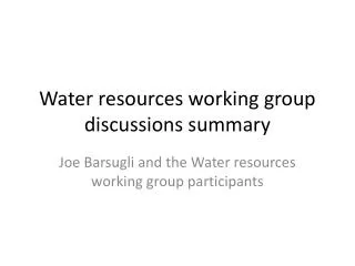 Water resources working group discussions summary