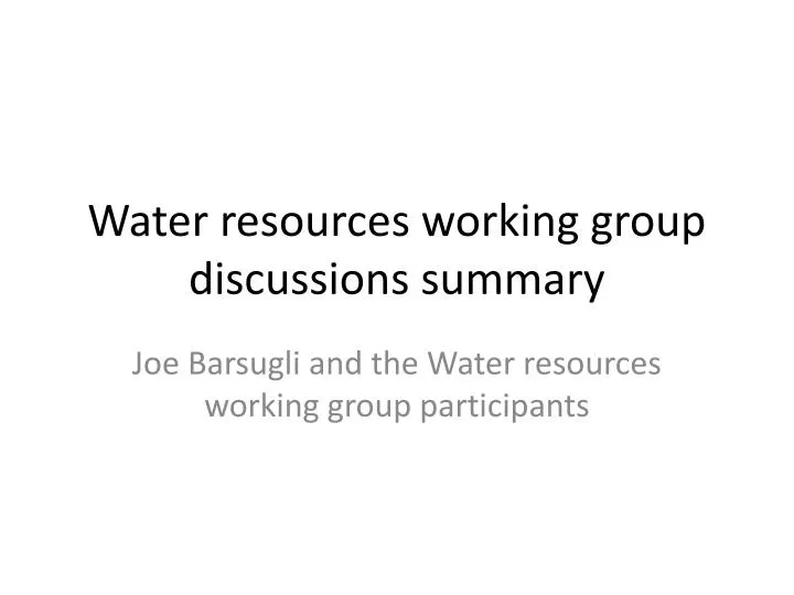 water resources working group discussions summary