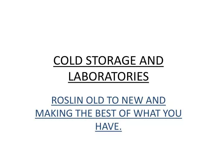 cold storage and l aboratories