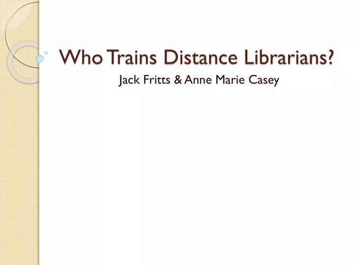 who trains distance librarians