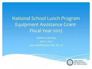 National School Lunch Program Equipment Assistance Grant- Fiscal Year 2013