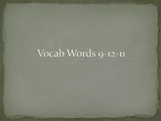 Vocab Words 9-12-11